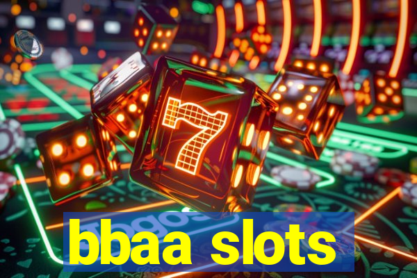 bbaa slots